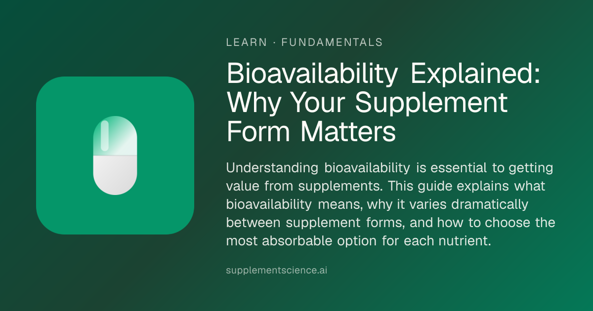 Bioavailability: Why Supplement Form Matters (2026)
