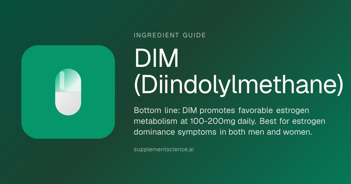 DIM (Diindolylmethane): Dosage & Benefits (2026)